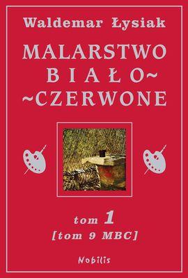 Malarstwo biało-czerwone Tom 1 (Tom 9 mbc)