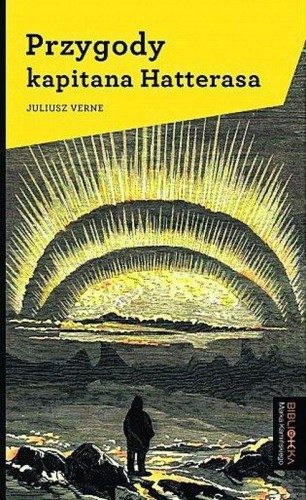 Przygody Kapitana Hatterasa, Juliusz Verne