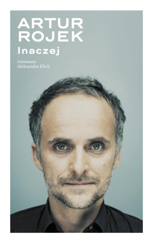 Artur rojek inaczej, Artur Rojek