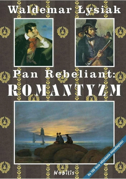 Pan rebeliant. Romantyzm, Waldemar Łysiak