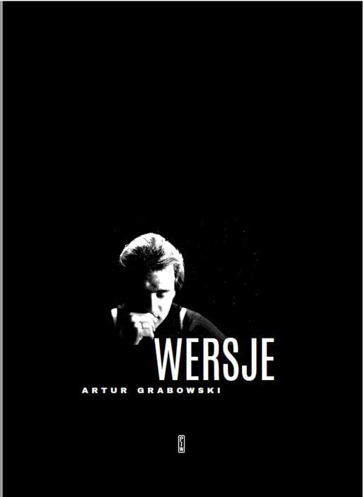 Wersje wierszy z lat 1986-2017, Andrzej Grabowski