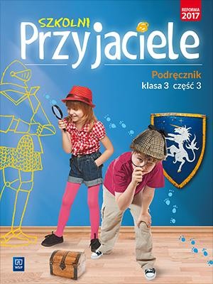 Szkolni przyjaciele podręcznik klasa 3 część 3...