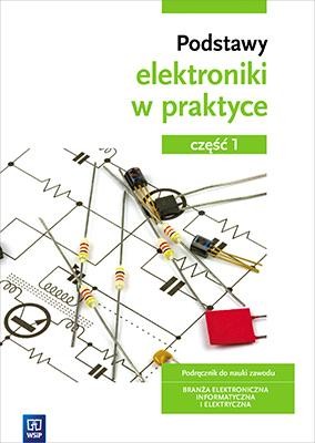 Podstawy elektroniki. Podręcznik do nauki...