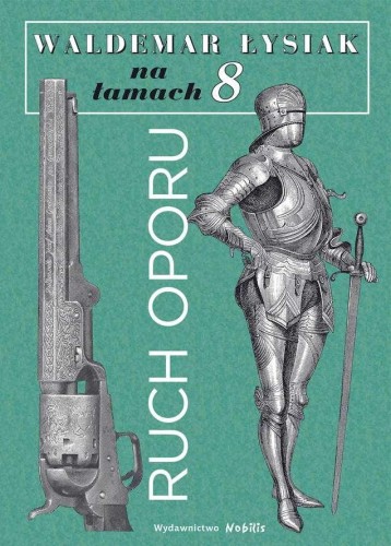 Ruch oporu. Łysiak na łamach 8, Waldemar Łysiak