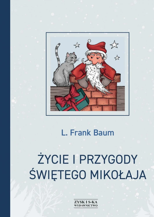 Życie i przygody świętego Mikołaja, L. Frank Baum
