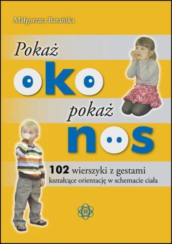 Pokaż oko pokaż nos, Małgorzata Barańska