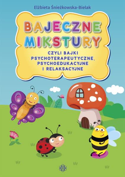 Bajeczne mikstury czyli bajki...