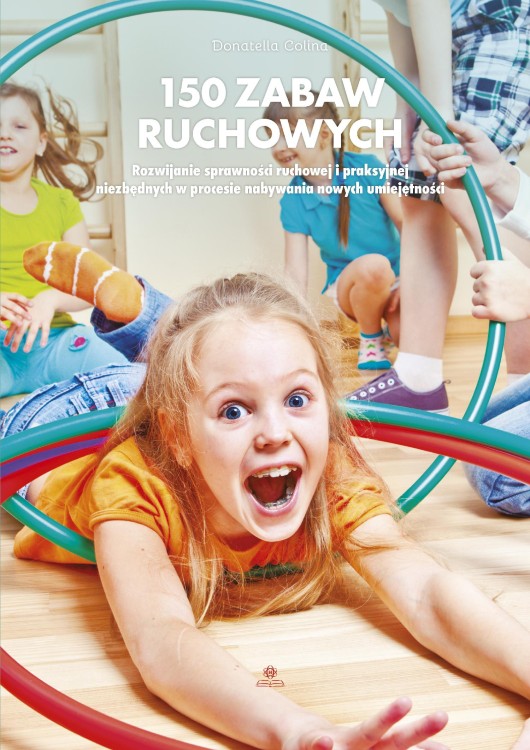 150 zabaw ruchowych, Donatella Colina
