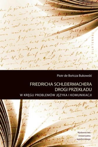 Friedricha Schleiermachera drogi przekładu. W...