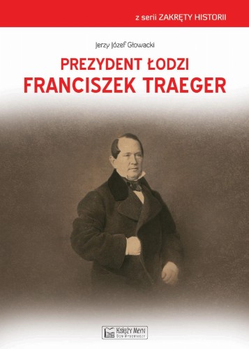 Prezydent Łodzi Franciszek Traeger, Jerzy Głowacki