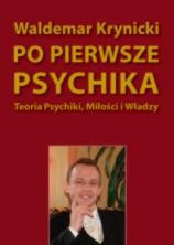 Po pierwsze psychika, Waldemar Krynicki