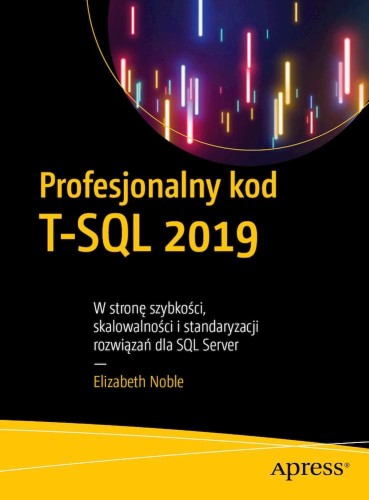 Profesjonalny kod T-SQL 2019. W stronę...