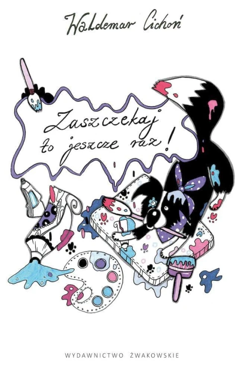 Zaszczekaj to jeszcze raz, Waldemar Cichoń