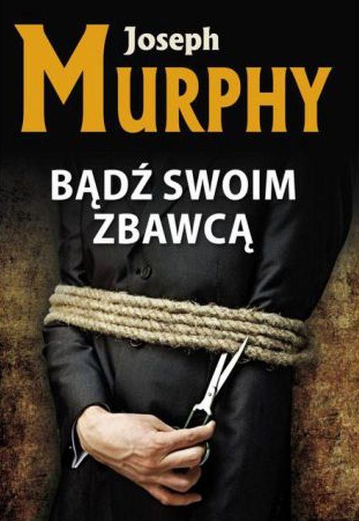 Bądź swoim zbawcą, Joseph Murphy