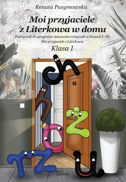 Moi przyjaciele z Literkowa w dom Podręcznik...