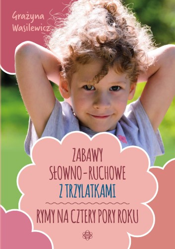 Zabawy słowno-ruchowe z trzylatkami Rymy na...