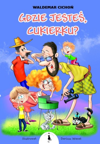 Gdzie jesteś, Cukierku?, Waldemar Cichoń