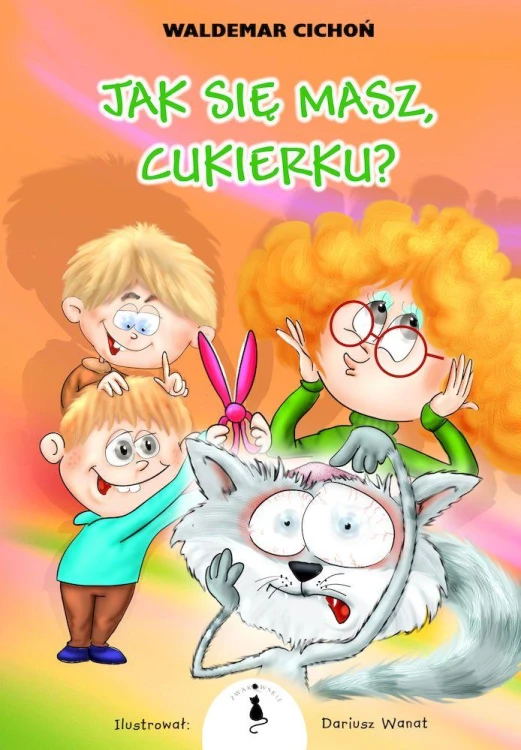 Jak się masz, Cukierku?, Waldemar Cichoń