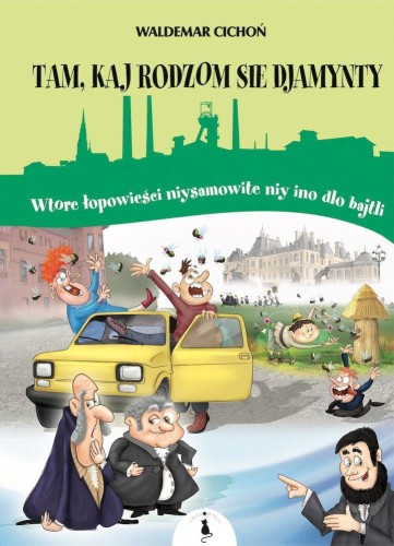 Tam, kaj rodzom sie djamynty, Waldemar Cichoń