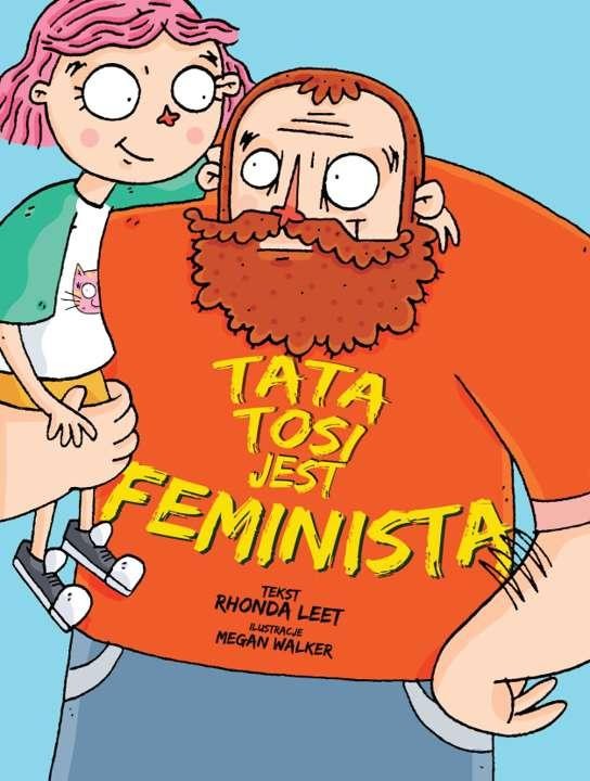 Tata Tosi jest feministą, Rhonda Leet,Megan Walker