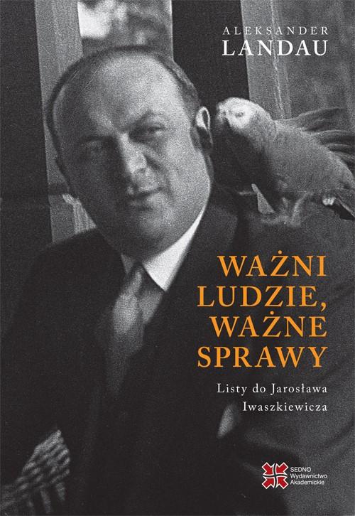 Ważni ludzie, ważne sprawy, Aleksander Landau