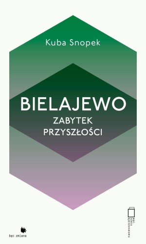 Bielajewo. Zabytek przyszłości, Kuba Snopek
