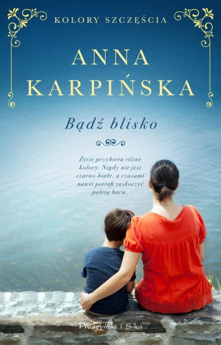 Bądź blisko, Anna Karpińska