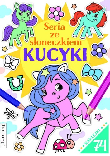 Kucyki. Seria ze słoneczkiem, Opracowanie zbiorowe