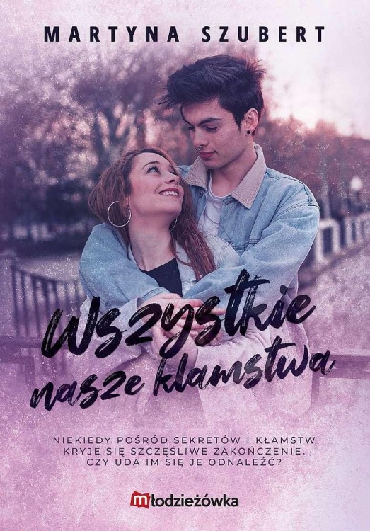 Wszystkie nasze kłamstwa. Sekrety i kłamstwa....
