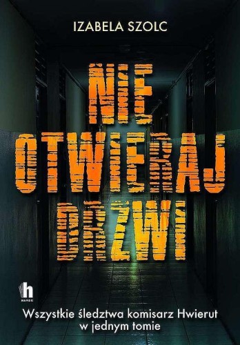 Nie otwieraj drzwi, Izabela Szolc