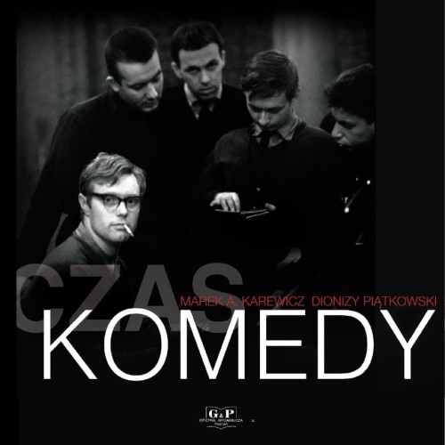 Czas Komedy, Dionizy Piątkowski,Marek A. Kariewicz