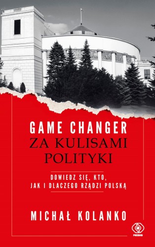 Game changer. Za kulisami polityki. Dowiedz...