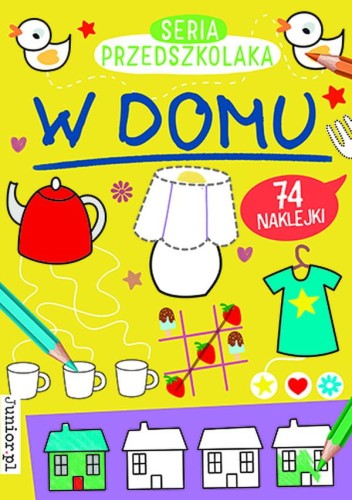 W domu. Seria Przedszkolaka, Opracowanie zbiorowe