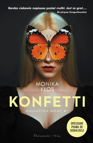 Konfetti. Galaktyka Mony. Tom 1, Monika Kłos