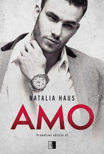 Amo. Prawdziwe oblicze. Tom 1, Natalia Haus