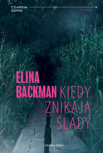 Kiedy znikają ślady, Elina Backman