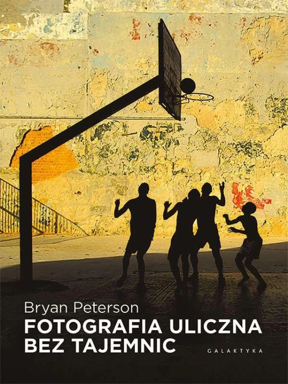 Fotografia uliczna bez tajemnic, Bryan Peterson