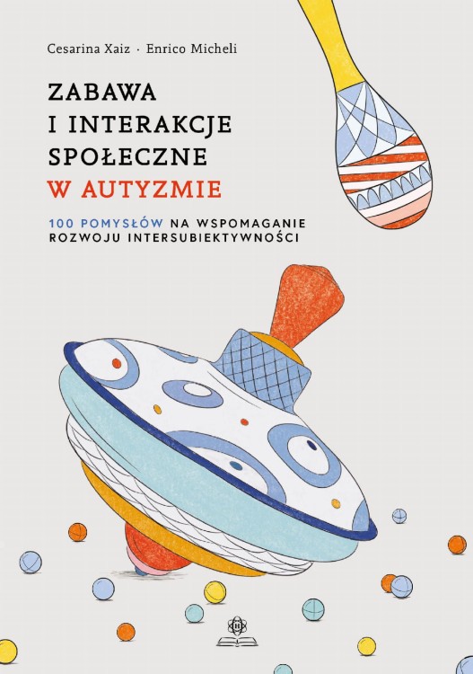 Zabawa i interakcje społeczne w autyzmie 100...