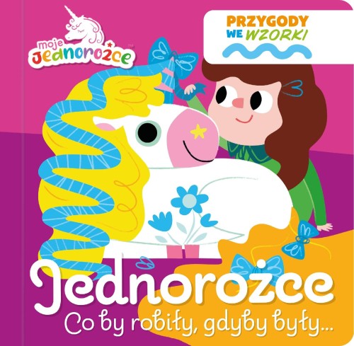 Jednorożce co by robiły, gdyby były…. Moje...