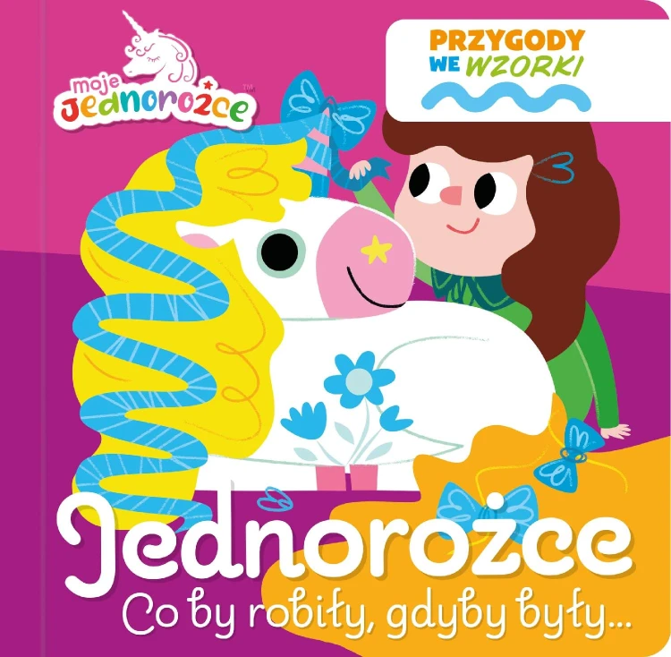 Jednorożce co by robiły, gdyby były…. Moje...