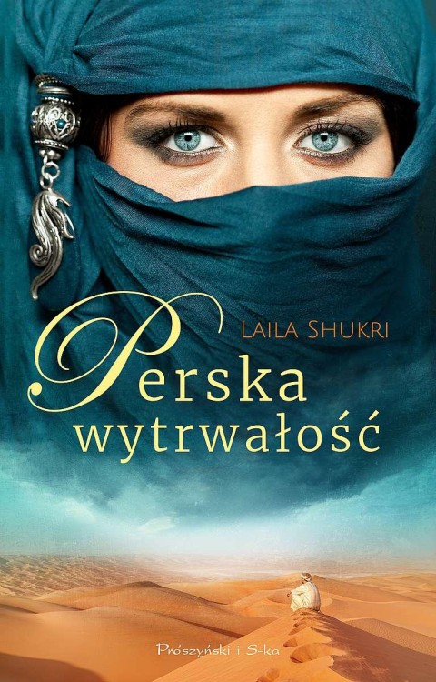 Perska wytrwałość wyd. kieszonkowe, Laila Shukri