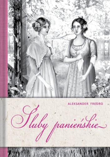 Śluby panieńskie, Aleksander Fredro