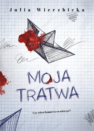 Moja tratwa, Julia Wierzbicka