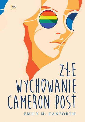Złe wychowanie Cameron Post, Emily M. Danforth