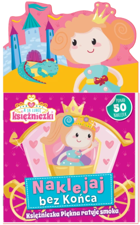 Księżniczka Piękna ratuje smoka. Ja lubię...