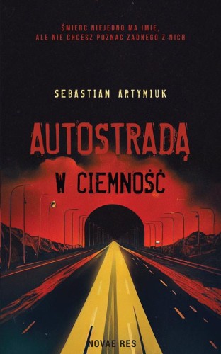 Autostradą w ciemność, Sebastian Artymiuk