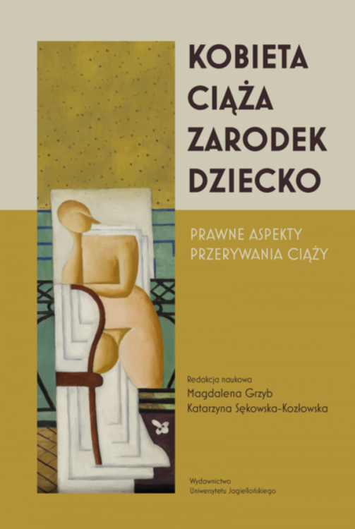 Kobieta-ciąża-zarodek-dziecko. Prawne aspekty...