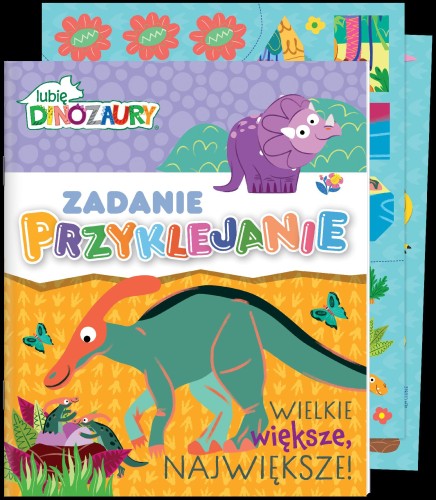 Wielkie, większe, największe! Lubię Dinozaury....