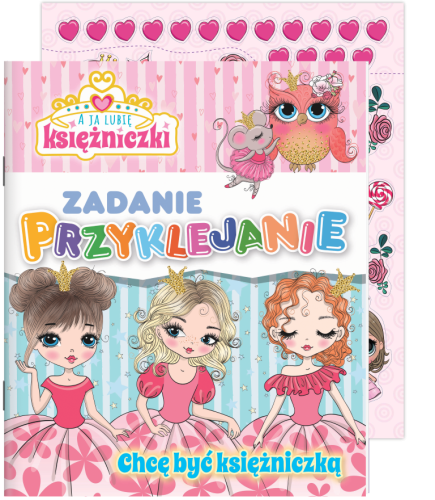 Chcę być księżniczką. A ja lubię księżniczki...
