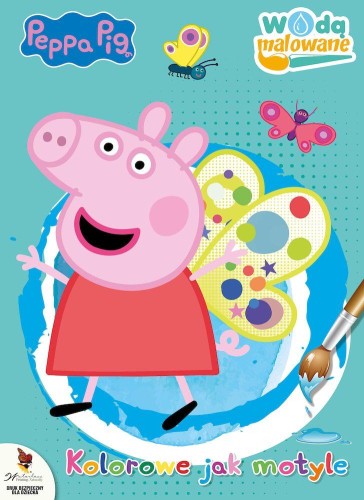 Kolorowe jak motyle. Świnka Peppa. Wodą...